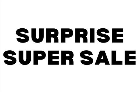 SURPRISE SUPER SALE